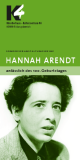 Hannah Arendt - Anlässlich des 100. Geburtstages